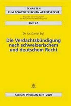 Die Verdachtskündigung nach schweizerischem und deutschem Recht