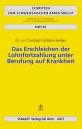 Das Erschleichen der Lohnfortzahlung unter Berufung von Krankheit