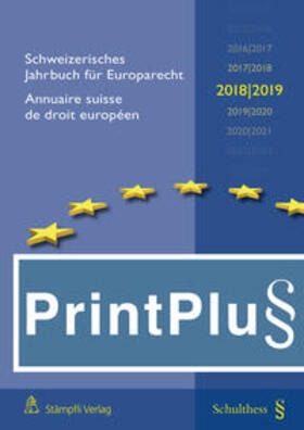 Schweizerisches Jahrbuch für Europarecht 2018/2019 / Annuaire suisse de droit européen 2018/2019 (PrintPlus: Buch inkl. E-Book)
