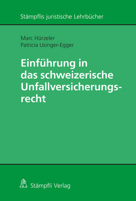 Hürzeler, M: Schweizerisches Unfallversicherungsrecht