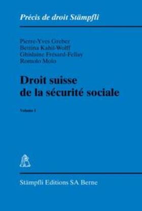 Droit suisse de la sécurité sociale. Volume I