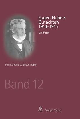 Eugen Hubers Gutachten 1914-1915