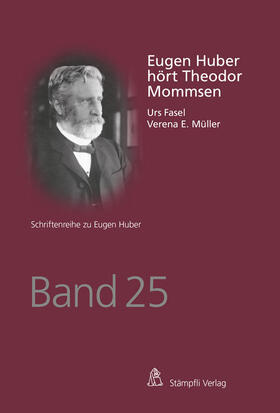 Fasel, U: Eugen Huber hört Theodor Mommsen