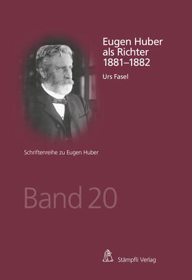 Fasel, U: Eugen Huber als Richter 1881-1882
