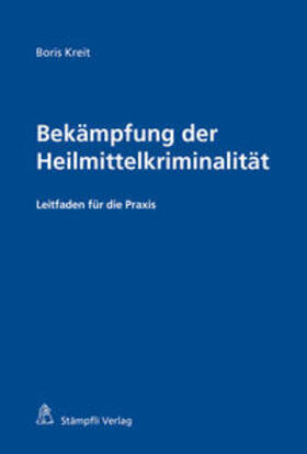 Bekämpfung der Heilmittelkriminalität