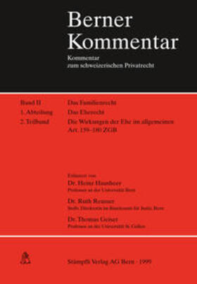 Berner Kommentar. Kommentar zum schweizerischen Privatrecht / Familienrecht / Die Wirkungen der Ehe im allgemeinen Artikel 159-180 ZGB