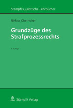 Oberholzer, N: Grundzüge des Strafprozessrechts