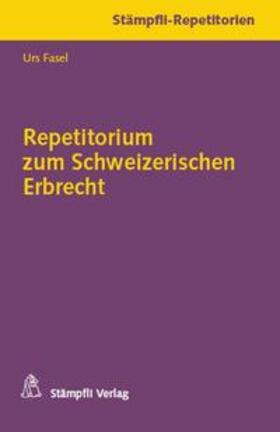 Repetitorium zum Schweizerischen Erbrecht