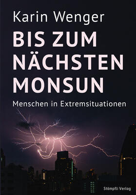 Wenger, K: Bis zum nächsten Monsun