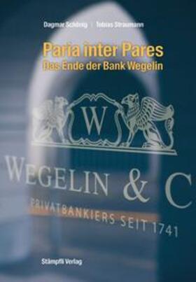 Paria inter Pares - Das Ende der Bank Wegelin