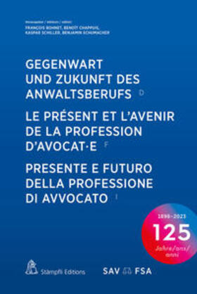 Gegenwart und Zukunft des Anwaltsberufs Le présent et l'avenir de la profession d'avocat·e Presente e futuro della professione di avvocato