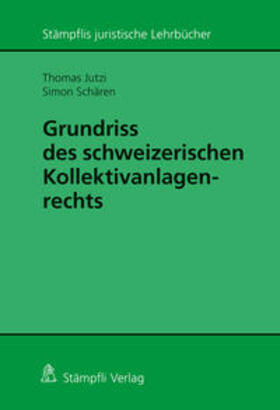 Grundriss des schweizerischen Kollektivanlagenrechts