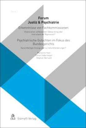 Erkenntnisse von Fachkommissionen - Chance einer umfassenden Überprüfung oder Instrument der Repression? Psychiatrische Gutachten im Fokus des Bundesgerichts - Gerechtfertigte Strenge oder zu hohe Anforderungen?