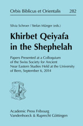 Khirbet Qeiyafa in the Shephelah