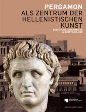 Pergamon als Zentrum der hellenistischen Kunst