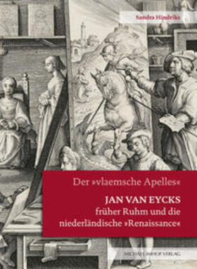 Jan van Eycks früher Ruhm und die niederländische "Renaissance"