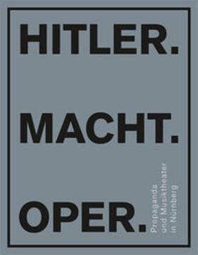 Hitler. Macht. Oper.