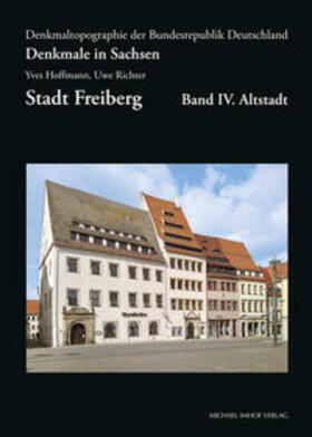 Hoffmann, Y: Denkmale in Sachsen, Stadt Freiburg, BD. IV. Al