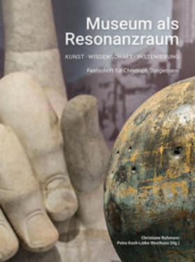Museum als Resonanzraum: Kunst - Wissenschaft - Inszenierung