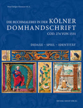 Güntgen-Knemeyer, P: Buchmalerei in der Kölner Domhandschrif