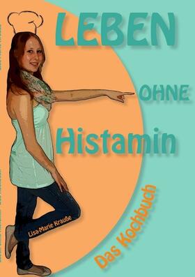 Leben ohne Histamin