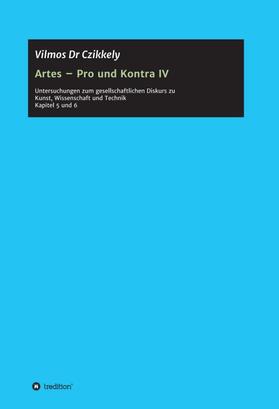 Artes ¿ Pro und Kontra IV