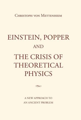 Einstein, Popper and the Crisis  of theoretical Physics