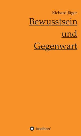 Bewusstsein und Gegenwart