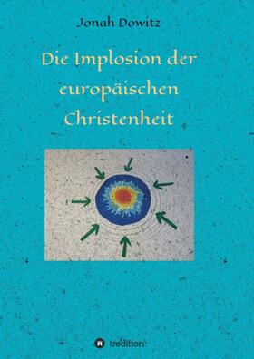 Die Implosion der europäischen Christenheit