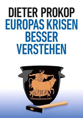 Europas Krisen besser verstehen