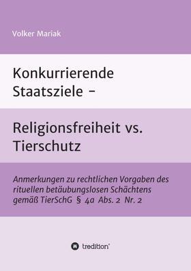 Konkurrierende Staatsziele - Religionsfreiheit vs. Tierschutz