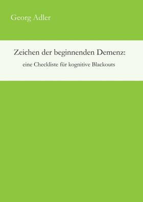 Zeichen der beginnenden Demenz: eine Checkliste für kognitive Blackouts