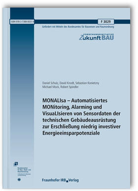 MONALIsa - Automatisiertes MONitoring, Alarming und VisuaLIsieren von Sensordaten der technischen Gebäudeausrüstung zur Erschließung niedrig investiver Energieeinsparpotenziale. Abschlussbericht