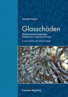 Wagner, E: Glasschäden.