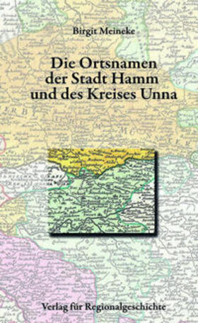 Meineke, B: Ortsnamen der Stadt Hamm und des Kreises Unna