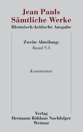 Jean Pauls Sämtliche Werke. Historisch-kritische Ausgabe. Zweite Abteilung. Band 9.3