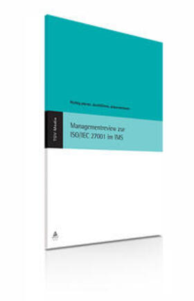 Managementreview zur ISO/IEC 27001 im IMS