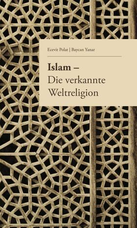 Islam ¿ Die verkannte Weltreligion