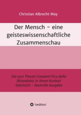 Der Mensch - eine geisteswissenschaftliche Zusammenschau