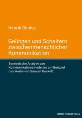 Gelingen und Scheitern zwischenmenschlicher Kommunikation. Semiotische Analyse von Kommunikationsmodellen am Beispiel des Werks von Samuel Beckett