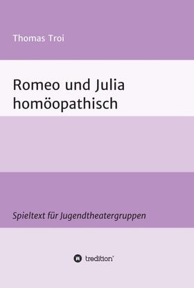 Romeo und Julia homöopathisch