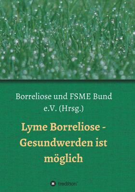 Lyme Borreliose - Gesundwerden ist möglich