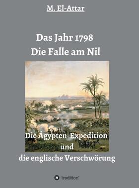 El-Attar, M: Jahr 1798 - Die Falle am Nil
