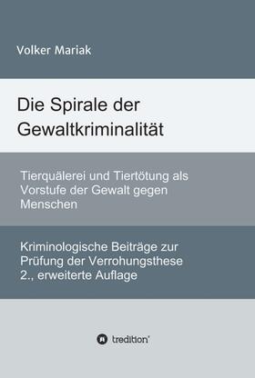 Mariak, V: Spirale der Gewaltkriminalität