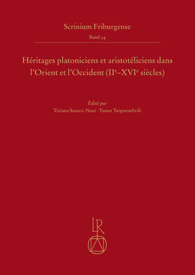 Héritages platoniciens et aristotéliciens dans l’Orient et l’Occident (IIe-XVIe siècles)