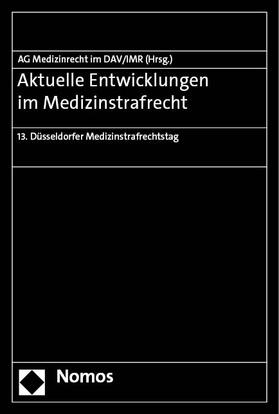 Aktuelle Entwicklungen im Medizinstrafrecht