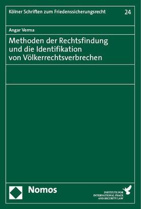 Methoden der Rechtsfindung und die Identifikation von Völkerrechtsverbrechen