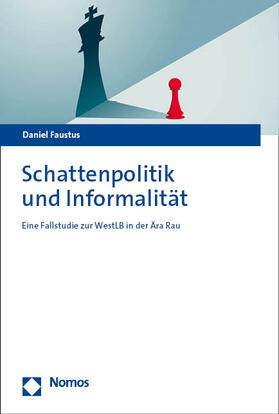 Faustus, D: Schattenpolitik und Informalität