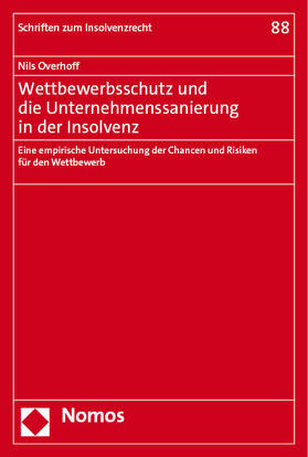 Wettbewerbsschutz und die Unternehmenssanierung in der Insolvenz