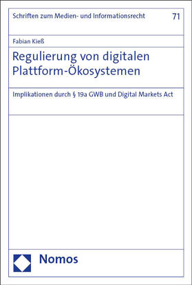 Kieß, F: Regulierung von digitalen Plattform-Ökosystemen